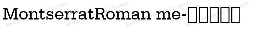 MontserratRoman me字体转换